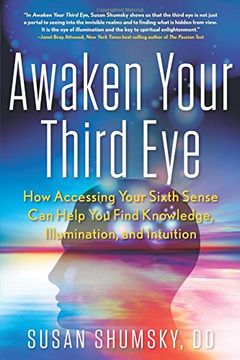 portada Awaken Your Third Eye: How Accessing Your Sixth Sense Can Help You Find Knowledge, Illumination, and Intuition