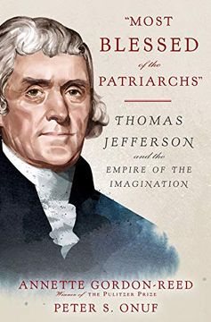 portada "Most Blessed of the Patriarchs": Thomas Jefferson and the Empire of the Imagination 