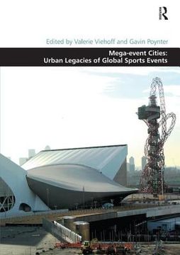 portada Mega-Event Cities: Urban Legacies of Global Sports Events (in English)