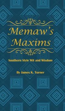 portada Memaw's Maxims: Southern Style Wit and Wisdom (in English)
