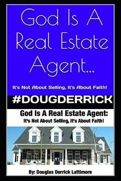 portada God Is A Real Estate Agent: It's Not About Selling, It's About Faith!