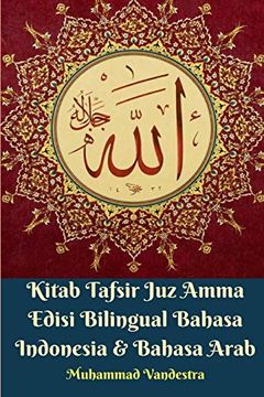 portada Kitab Tafsir juz Amma Edisi Bilingual Bahasa Indonesia dan Bahasa Arab (en Inglés)