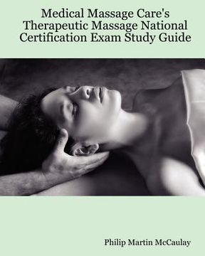 portada medical massage care's therapeutic massage national certification exam study guide (en Inglés)