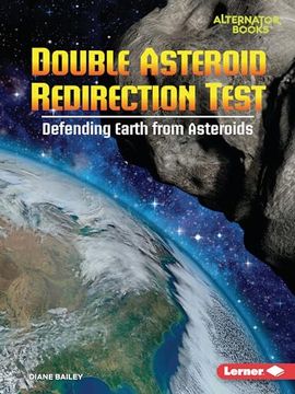 portada Double Asteroid Redirection Test: Defending Earth from Asteroids (en Inglés)