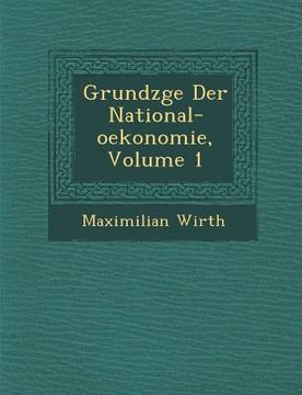 portada Grundz�ge Der National-oekonomie, Volume 1 (in German)