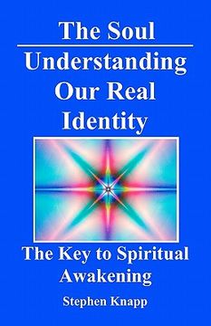 portada the soul: understanding our real identity (in English)