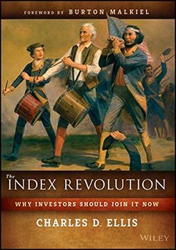 portada The Index Revolution: Why Investors Should Join It Now