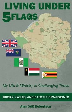 portada Living Under Five Flags-Book 2: Called, Anointed & Commissioned (en Inglés)