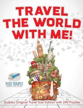 portada Travel The World with Me! Sudoku Original Travel Size Edition with 240 Puzzles (en Inglés)