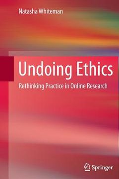 portada Undoing Ethics: Rethinking Practice in Online Research (en Inglés)