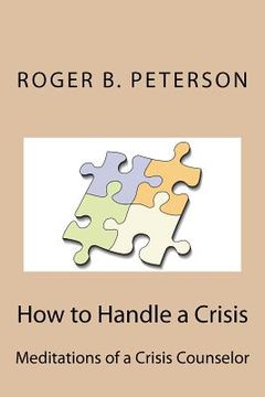 portada how to handle a crisis: meditations of a crisis counselor