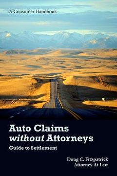 portada Auto Claims without Attorneys: A Guide to Settlement (in English)