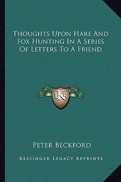 portada thoughts upon hare and fox hunting in a series of letters to a friend (en Inglés)