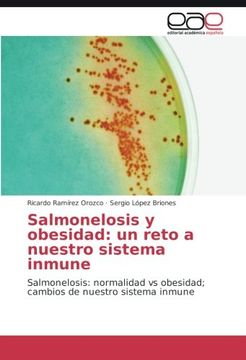 portada Salmonelosis y obesidad: un reto a nuestro sistema inmune: Salmonelosis: normalidad vs obesidad; cambios de nuestro sistema inmune (Spanish Edition)