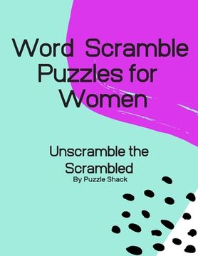 portada Word Scramble Puzzles for Women: Unscramble the Scrambled, Word Scramble Letter Puzzles for Women