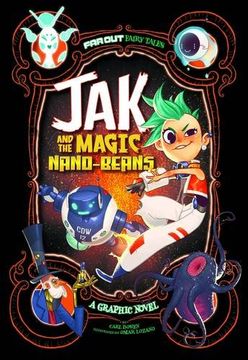 portada Jak and the Magic Nano-beans: A Graphic Novel (Far Out Fairy Tales)