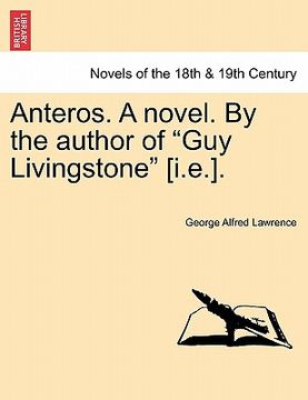 portada anteros. a novel. by the author of "guy livingstone" [i.e.]. (en Inglés)
