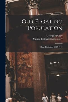 portada Our Floating Population: Buoy Collecting 1937-1940 (en Inglés)