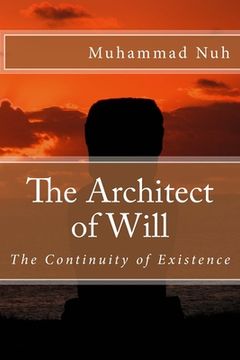 portada The Architect of Will: The Continuity of Existence (in English)