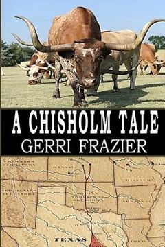 portada Chisholm Tale: Chisholm Trail (en Inglés)