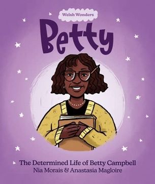portada Welsh Wonders: Betty - the Determined Life of Betty Campbell (en Inglés)