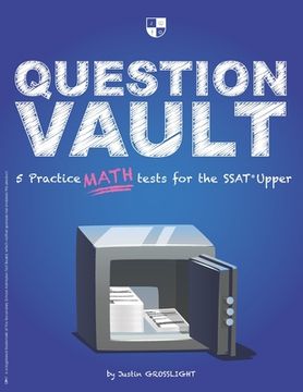 portada Question Vault: 5 Practice Math Tests for the SSAT Upper (en Inglés)