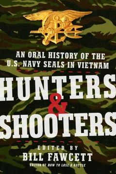 portada Hunters & Shooters: An Oral History of the U. Sh Navy Seals in Vietnam (en Inglés)
