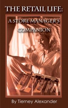 portada the retail life: a store manager's companion (in English)