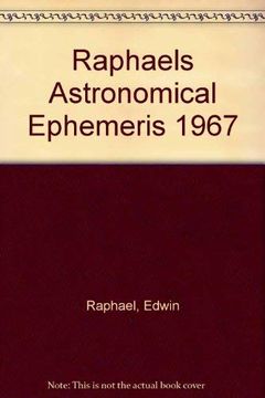 portada Raphael's Astronomical Ephemeris 1967: With Tables of Houses for London, Liverpool and new York
