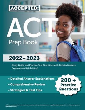 portada ACT Prep Book 2022-2023: Study Guide and Practice Test Questions with Detailed Answer Explanations [6th Edition]