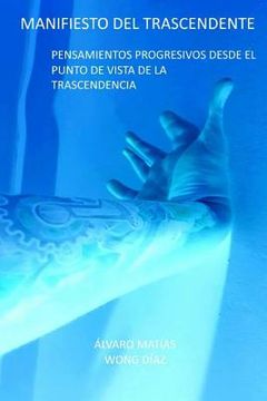 portada Manifiesto del Trascendente: Pensamientos progresivos desde el punto de vista de la trascendencia (in Spanish)