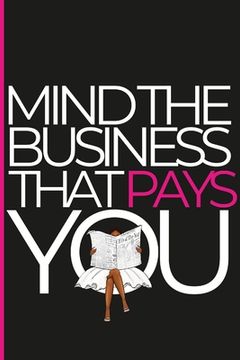 portada Minding the Business that Pays (en Inglés)