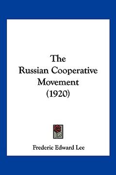 portada the russian cooperative movement (1920) (en Inglés)