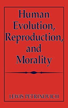 portada Human Evolution, Reproduction, and Morality (en Inglés)