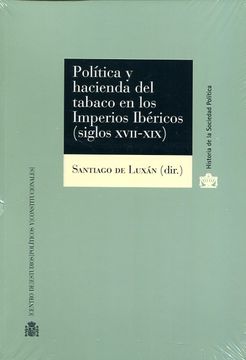 portada Política y Hacienda del Tabaco en los Imperios Ibéricos (Siglos Xvii-Xix) (in Español, Portugués)
