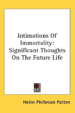 portada intimations of immortality: significant thoughts on the future life (in English)