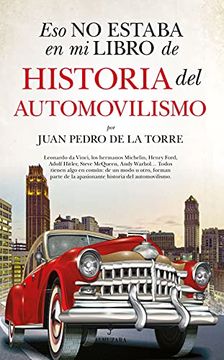 portada Eso No Estaba En Mi Libro de Historia del Automovilismo (in Spanish)