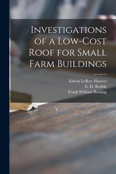 portada Investigations of a Low-cost Roof for Small Farm Buildings (en Inglés)