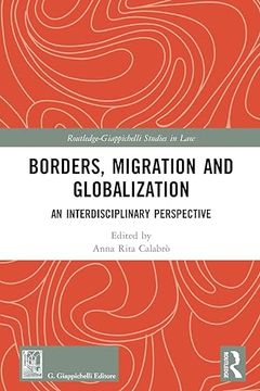 portada Borders, Migration and Globalization (Routledge-Giappichelli Studies in Law) (en Inglés)