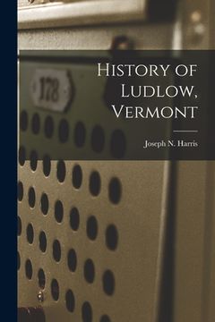 portada History of Ludlow, Vermont (in English)