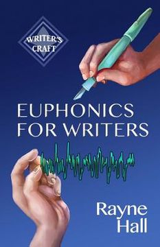 portada Euphonics for Writers: Professional Techniques for Fiction Authors: Volume 15 (Writer'S Craft) (en Inglés)