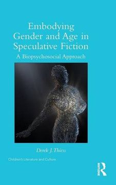 portada Embodying Gender and Age in Speculative Fiction: A Biopsychosocial Approach (Children's Literature and Culture)