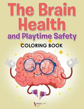 portada The Brain Health and Playtime Safety Coloring Book