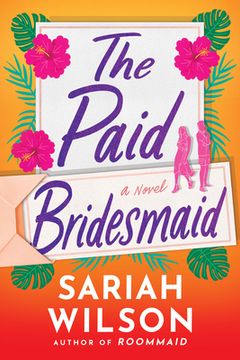 portada The Paid Bridesmaid: A Novel (in English)