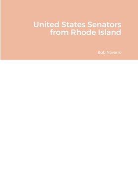 portada United States Senators from Rhode Island (in English)