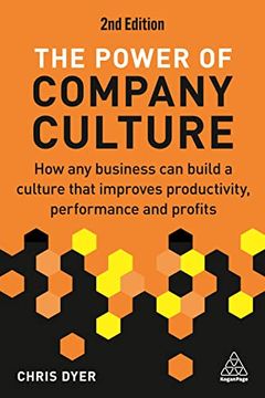 portada The Power of Company Culture: How any Business can Build a Culture That Improves Productivity, Performance and Profits (en Inglés)