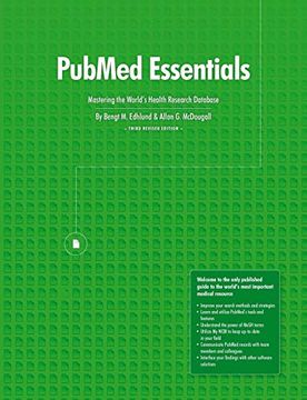 portada Pubmed Essentials, Mastering the World's Health Research Database (en Inglés)