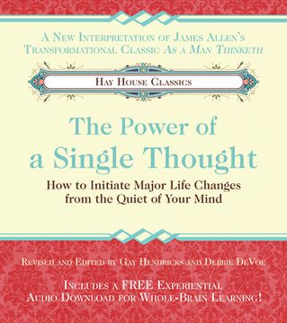 portada The Power of a Single Thought: How to Initiate Major Life Changes From the Quiet of Your Mind (en Inglés)