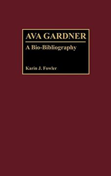 portada Ava Gardner: A Bio-Bibliography (Bio-Bibliographies in the Performing Arts) (en Inglés)