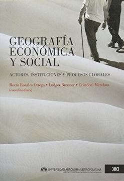 portada Geografía Económica y Social. Actores, Instituciones y Procesos Globales.